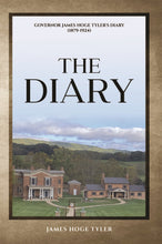 Load image into Gallery viewer, The Diary: Governor James Hoge Tyler's Diary (1879-1924)