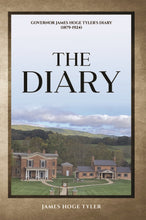 Load image into Gallery viewer, The Diary: Governor James Hoge Tyler&#39;s Diary (1879-1924)

