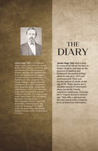 Load image into Gallery viewer, The Diary: Governor James Hoge Tyler&#39;s Diary (1879-1924)
